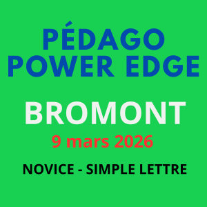 PÉDAGO POWER EDGE <BR> NOVICE - SIMPLE LETTRE <BR>BROMONT