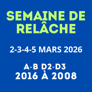 A-B D2-D3<br>2016 à 2008<BR>SEMAINE DE RELÂCHE