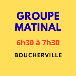 GROUPE MATINAL BOUCHERVILLE